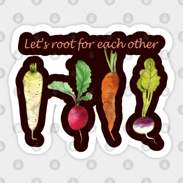 Let's root for each other positive quote Sticker by NIKA13